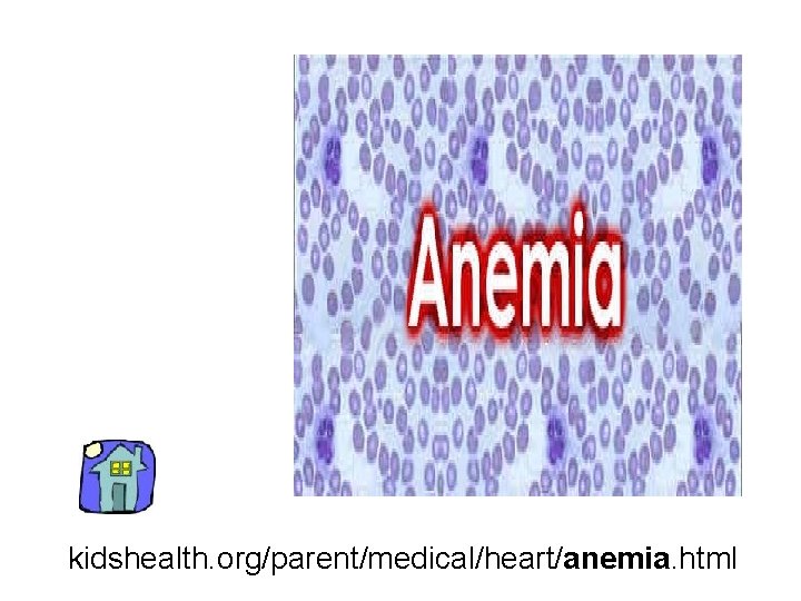 kidshealth. org/parent/medical/heart/anemia. html 