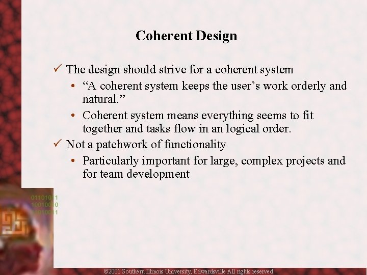 Coherent Design ü The design should strive for a coherent system • “A coherent