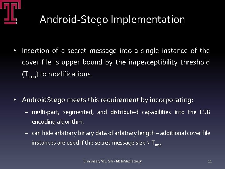 Android-Stego Implementation • Insertion of a secret message into a single instance of the Android-Stego Implementation • Insertion of a secret message into a single instance of the