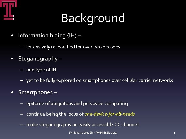 Background • Information hiding (IH) – – extensively researched for over two decades • Background • Information hiding (IH) – – extensively researched for over two decades •