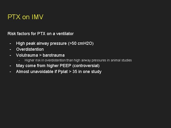 PTX on IMV Risk factors for PTX on a ventilator - High peak airway