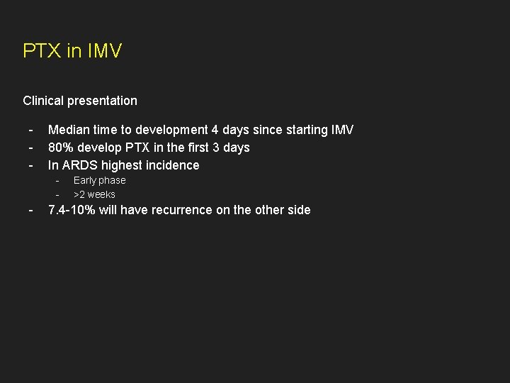 PTX in IMV Clinical presentation - Median time to development 4 days since starting