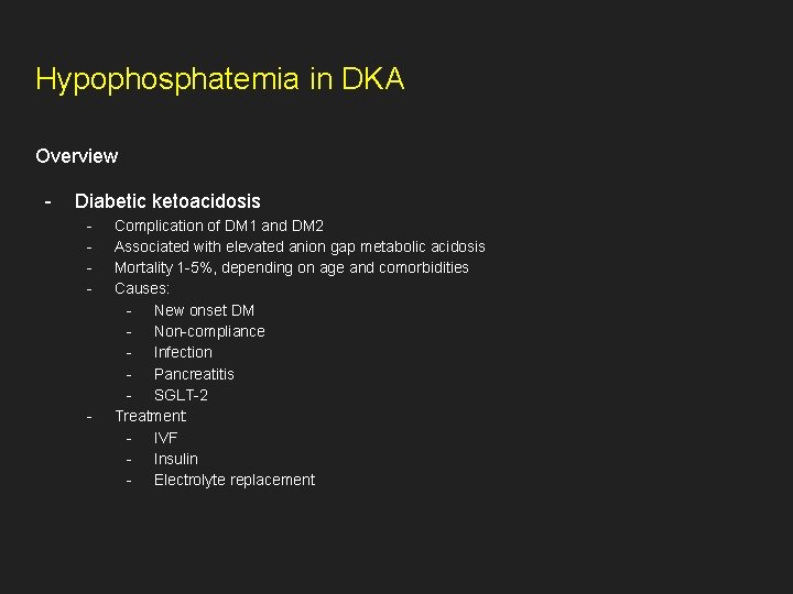 Hypophosphatemia in DKA Overview - Diabetic ketoacidosis - - Complication of DM 1 and