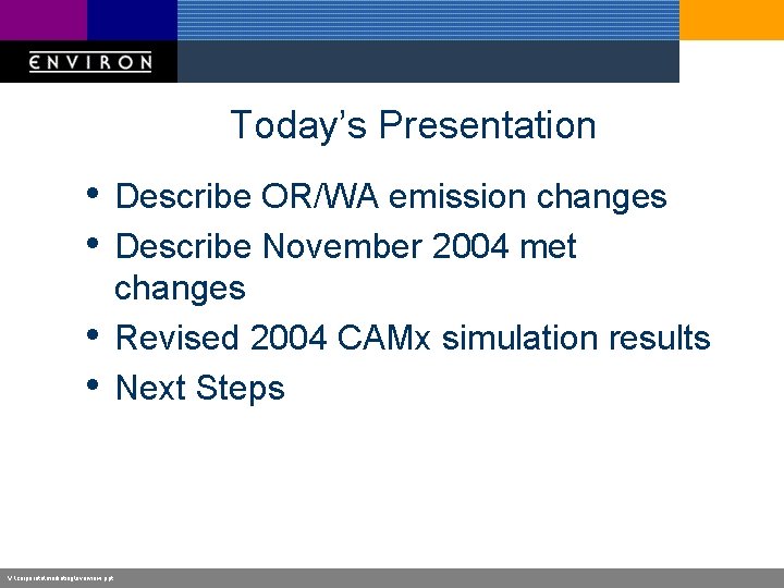 Today’s Presentation • Describe OR/WA emission changes • Describe November 2004 met • •