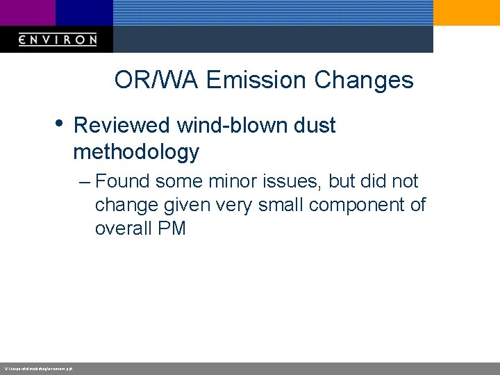 OR/WA Emission Changes • Reviewed wind-blown dust methodology – Found some minor issues, but