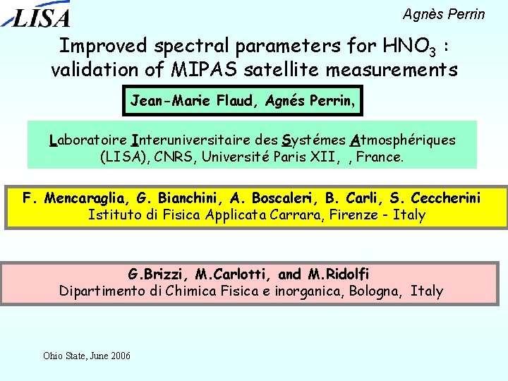 Agnès Perrin Improved spectral parameters for HNO 3 : validation of MIPAS satellite measurements