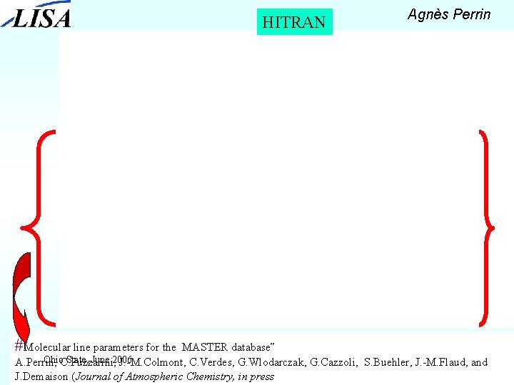 HITRAN #Molecular line parameters for the Agnès Perrin MASTER database” Ohio. C. Puzzarini, State,