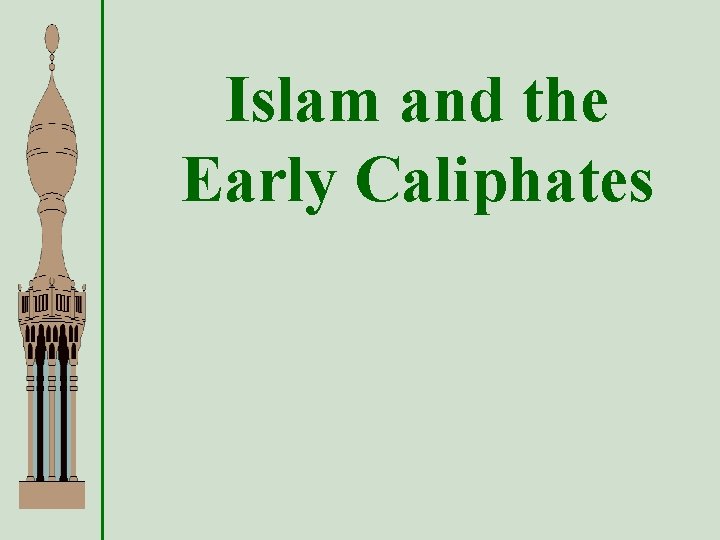 Islam and the Early Caliphates 
