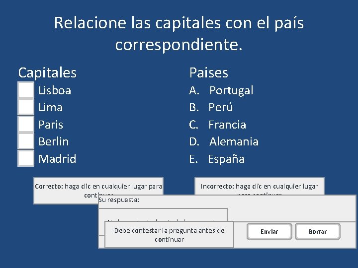 Relacione las capitales con el país correspondiente. Capitales A B C D E Paises