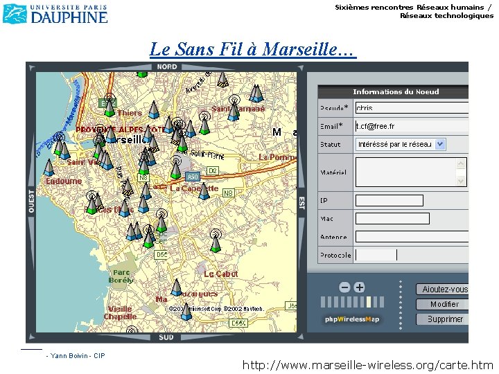 Sixièmes rencontres Réseaux humains / Réseaux technologiques Le Sans Fil à Marseille… - Yann