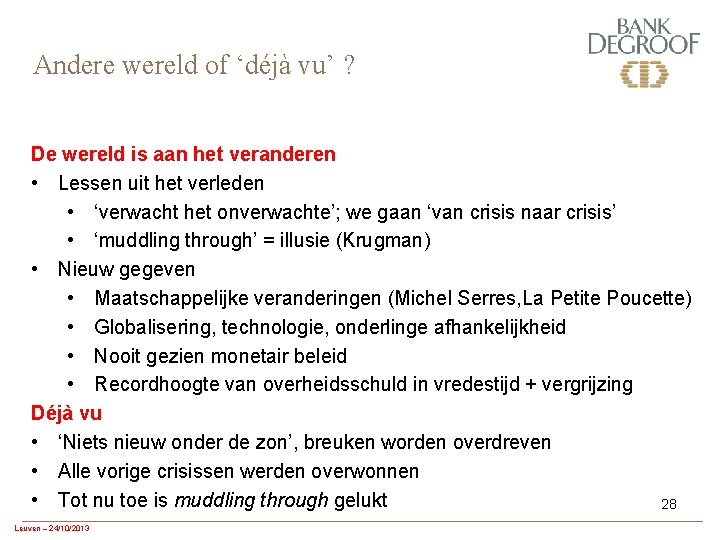 Andere wereld of ‘déjà vu’ ? De wereld is aan het veranderen • Lessen