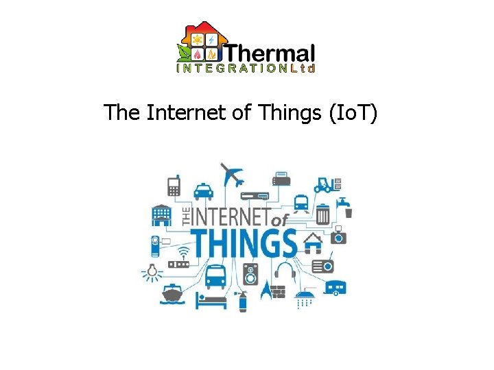 The Internet of Things (Io. T) 
