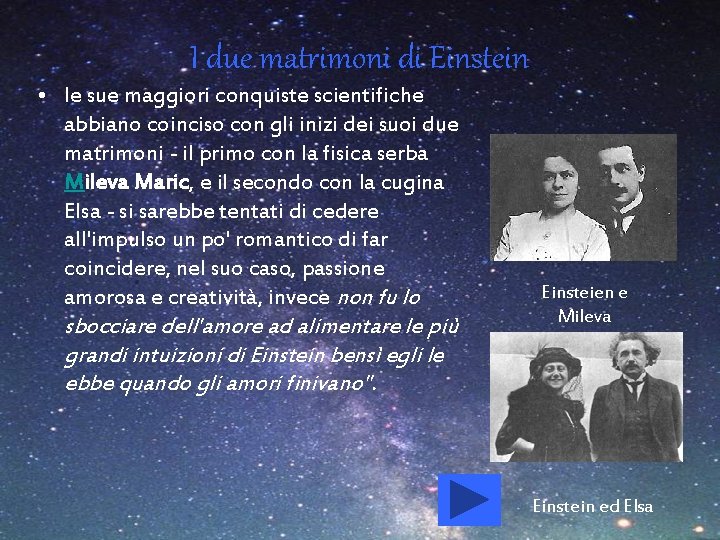 I due matrimoni di Einstein • le sue maggiori conquiste scientifiche abbiano coinciso con