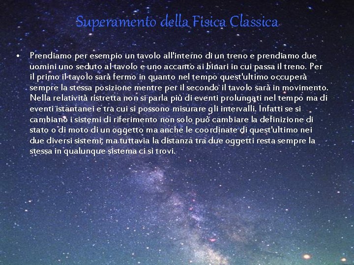 Superamento della Fisica Classica • Prendiamo per esempio un tavolo all'interno di un treno