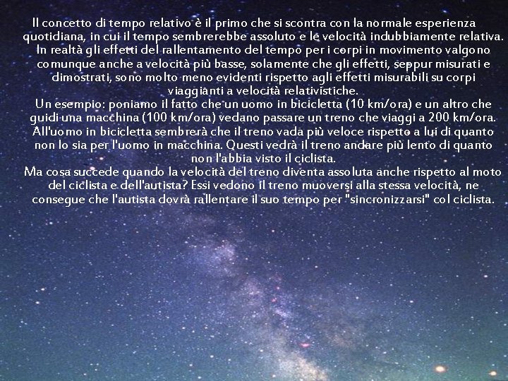 Il concetto di tempo relativo è il primo che si scontra con la normale