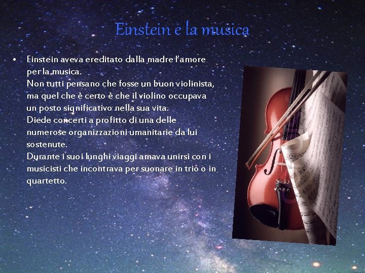Einstein e la musica • Einstein aveva ereditato dalla madre l’amore per la musica.