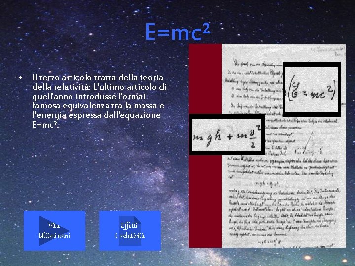 E=mc² • Il terzo articolo tratta della teoria della relatività: L'ultimo articolo di quell'anno