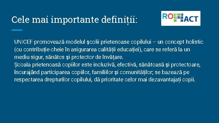 Cele mai importante definiții: UNICEF promovează modelul şcolii prietenoase copilului – un concept holistic