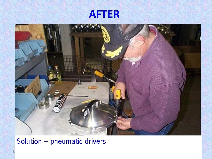 AFTER Solution – pneumatic drivers 32 