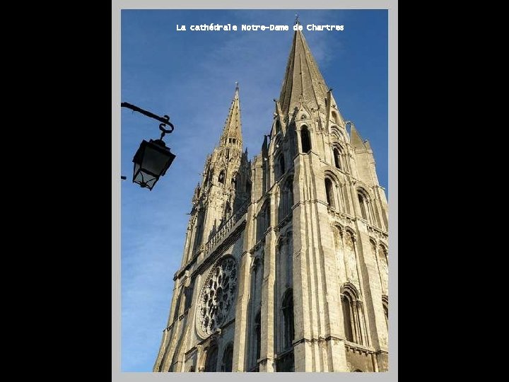 La cathédrale Notre-Dame de Chartres 