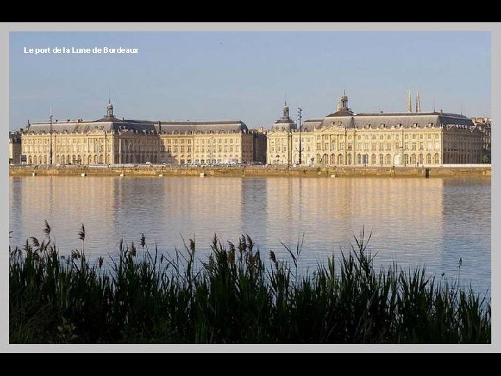 Le port de la Lune de Bordeaux 