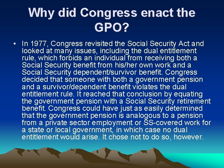 Why did Congress enact the GPO? • In 1977, Congress revisited the Social Security