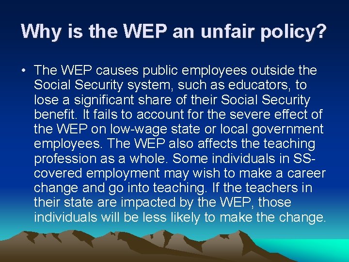 Why is the WEP an unfair policy? • The WEP causes public employees outside