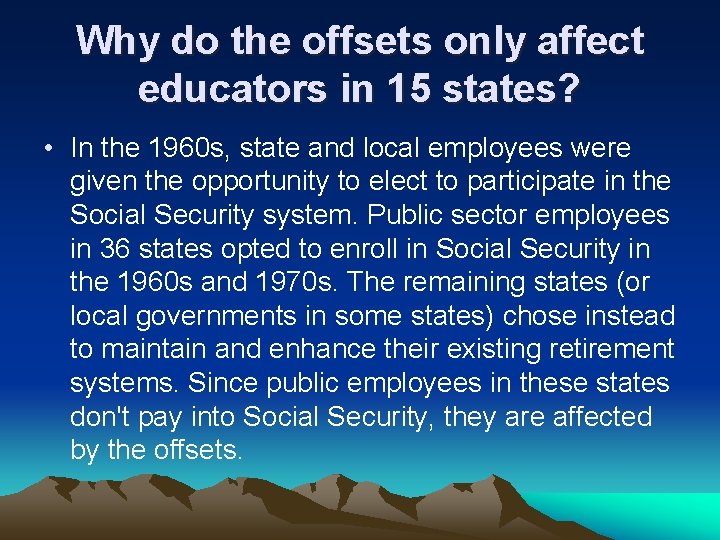 Why do the offsets only affect educators in 15 states? • In the 1960