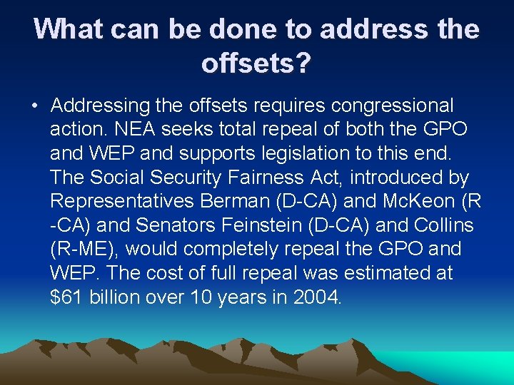 What can be done to address the offsets? • Addressing the offsets requires congressional