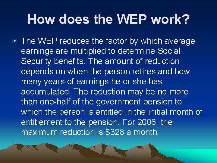 How does the WEP work? • The WEP reduces the factor by which average