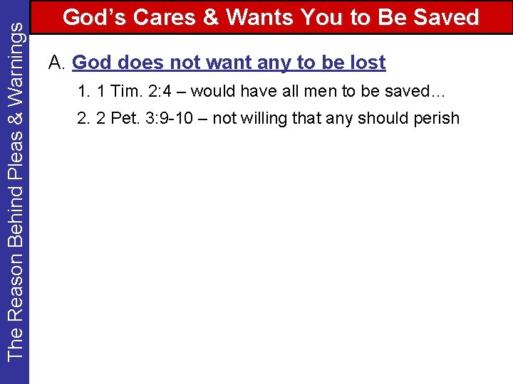 The Reason Behind Pleas & Warnings God’s Cares & Wants You to Be Saved