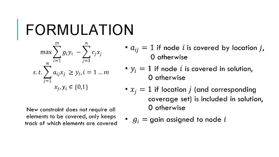 A NEW FORMULATION OF THE SET COVERING PROBLEM