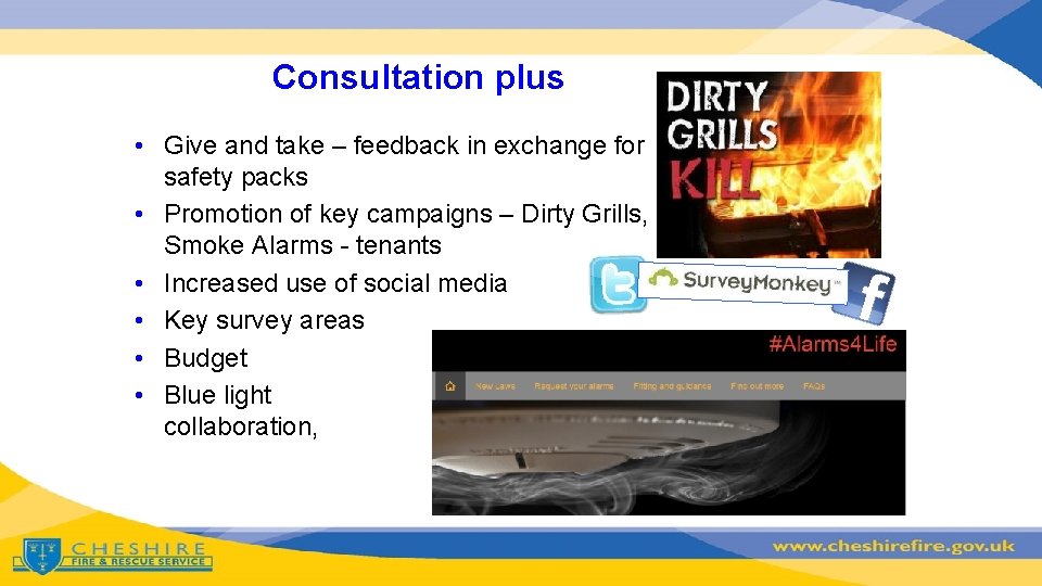Consultation plus • Give and take – feedback in exchange for safety packs •