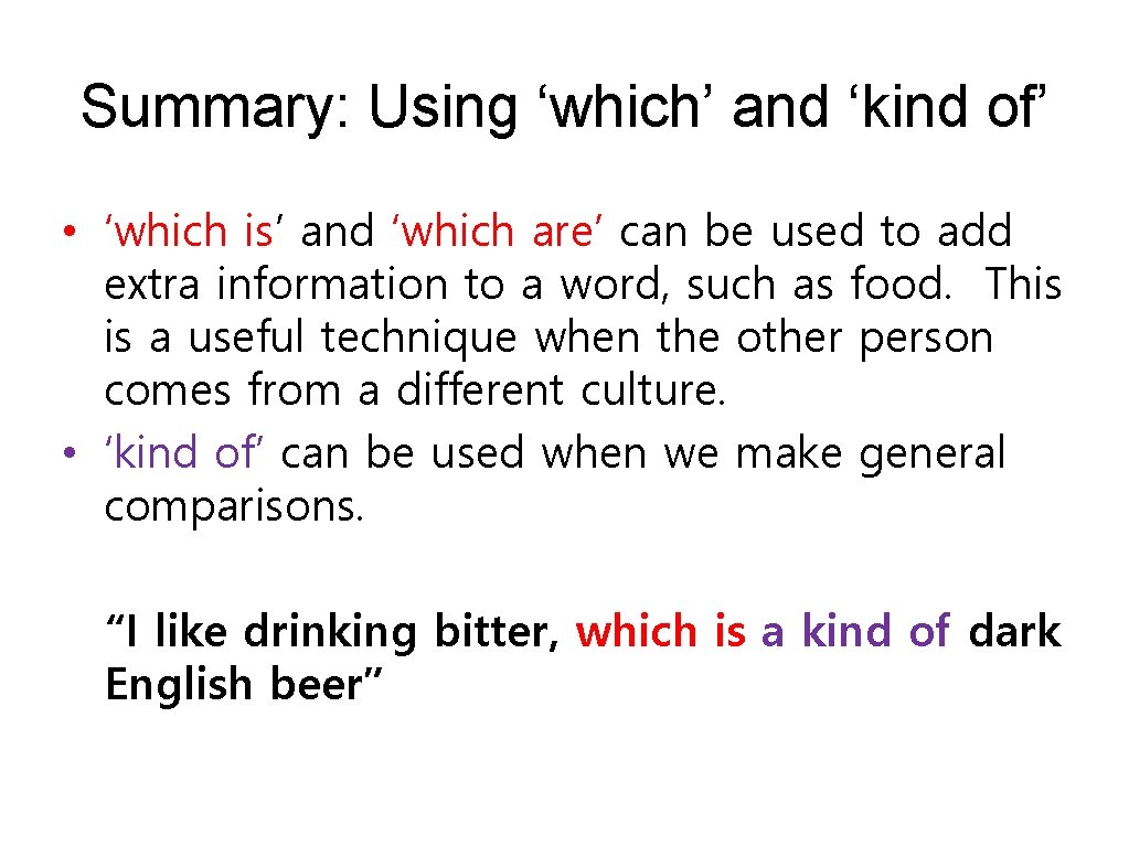 Summary: Using ‘which’ and ‘kind of’ • ‘which is’ and ‘which are’ can be