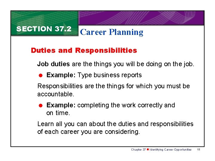 SECTION 37. 2 Career Planning Duties and Responsibilities Job duties are things you will