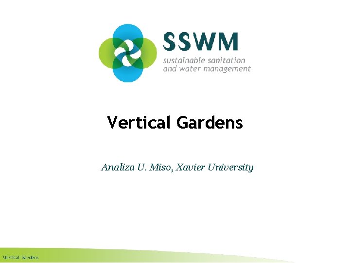 Vertical Gardens Analiza U. Miso, Xavier University Vertical Gardens 