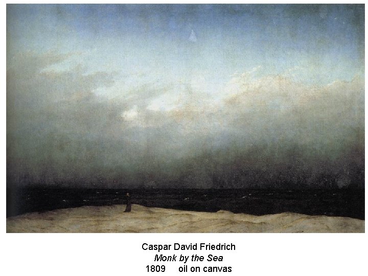 Caspar David Friedrich Monk by the Sea 1809 oil on canvas 