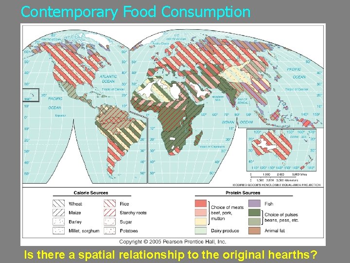 Contemporary Food Consumption Is there a spatial relationship to the original hearths? 