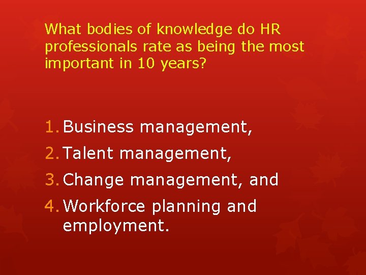 What bodies of knowledge do HR professionals rate as being the most important in