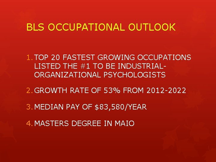 BLS OCCUPATIONAL OUTLOOK 1. TOP 20 FASTEST GROWING OCCUPATIONS LISTED THE #1 TO BE