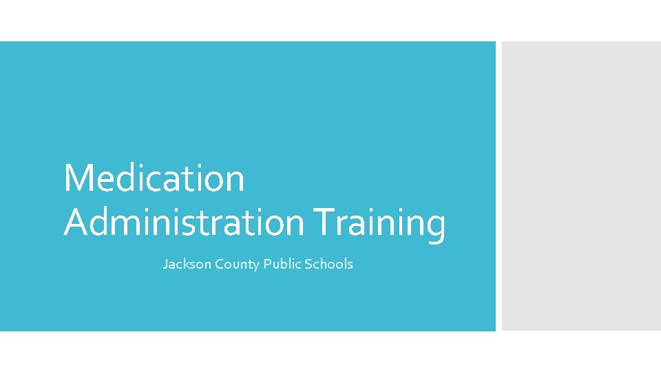 Medication Administration Training Jackson County Public Schools 