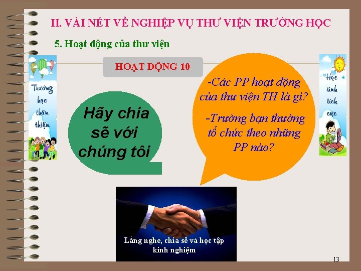 II. VÀI NÉT VỀ NGHIỆP VỤ THƯ VIỆN TRƯỜNG HỌC 5. Hoạt động của