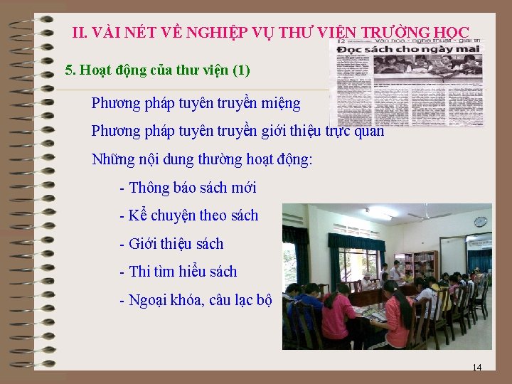 II. VÀI NÉT VỀ NGHIỆP VỤ THƯ VIỆN TRƯỜNG HỌC 5. Hoạt động của