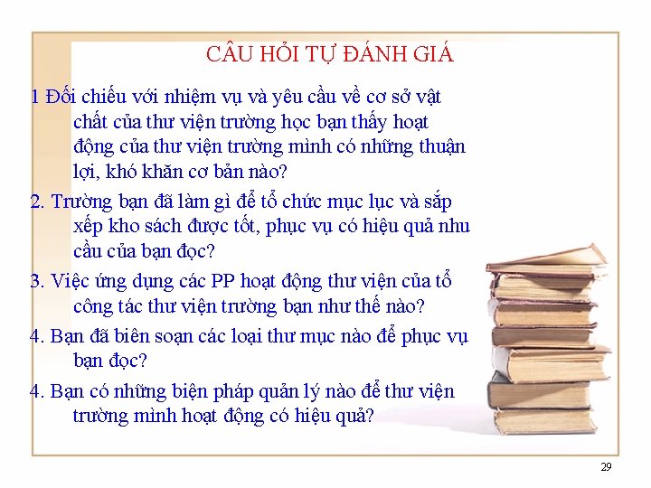 C U HỎI TỰ ĐÁNH GIÁ 1 Đối chiếu với nhiệm vụ và yêu