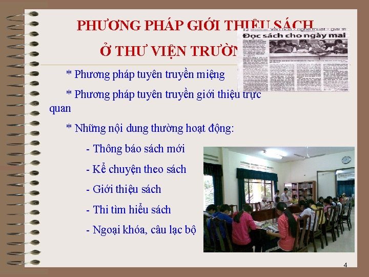 PHƯƠNG PHÁP GIỚI THIỆU SÁCH Ở THƯ VIỆN TRƯỜNG HỌC * Phương pháp tuyên