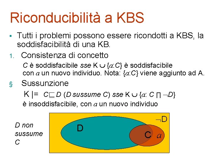 Riconducibilità a KBS § 1. Tutti i problemi possono essere ricondotti a KBS, la