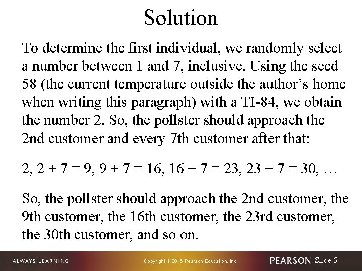 Solution To determine the first individual, we randomly select a number between 1 and