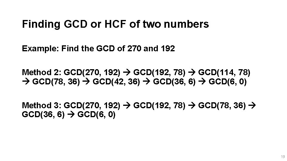 Finding GCD or HCF of two numbers Example: Find the GCD of 270 and