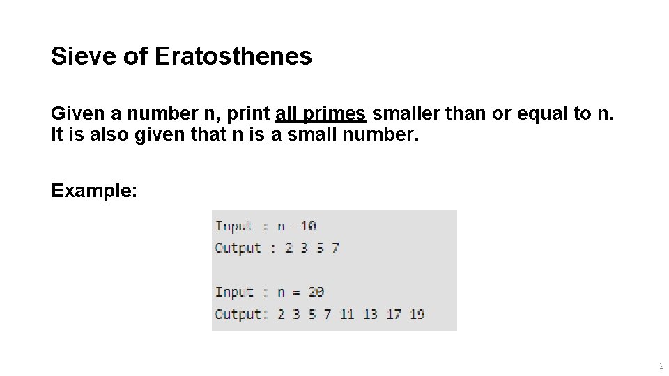 Sieve of Eratosthenes Given a number n, print all primes smaller than or equal