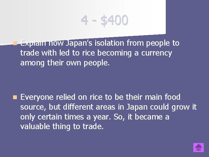 4 - $400 n Explain how Japan’s isolation from people to trade with led